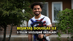 Beşiktaş Douglas ile 3 yıllık sözleşme imzaladı