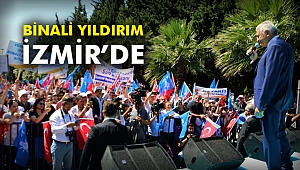 Binali Yıldırım İzmir’de