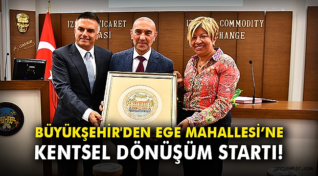 Büyükşehir'den Ege Mahallesi’ne kentsel dönüşüm startı!