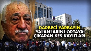 Darbeci yarbayın yalanlarını ortaya çıkaran ses kayıtları