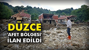 Düzce 'afet bölgesi' ilan edildi