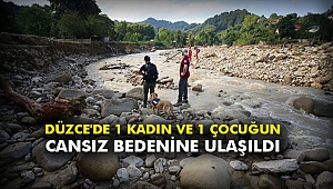 Düzce'de 1 kadın ve 1 çocuğun cansız bedenine ulaşıldı