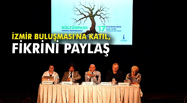 İzmir Buluşması'na katıl, fikrini paylaş