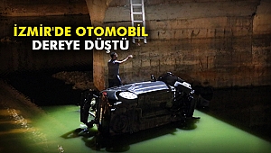 İzmir'de otomobil dereye düştü