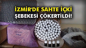 İzmir'de sahte içki şebekesi çökertildi!