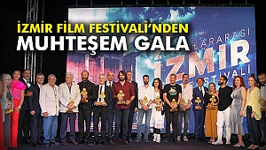 İzmir Film Festivali'nden muhteşem gala