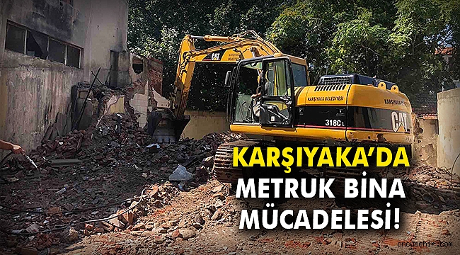 Karşıyaka’da metruk bina mücadelesi