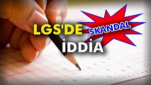 LGS'de skandal iddia