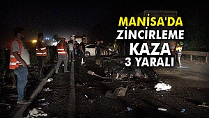 Manisa'da zincirleme kaza: 3 yaralı