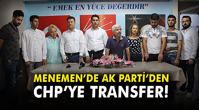 Menemen'de AK Parti'den CHP'ye transfer!