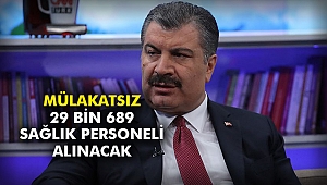Mülakatsız 29 bin 689 sağlık personeli alınacak