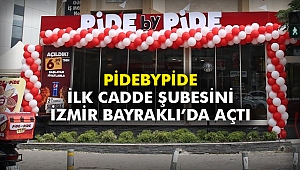 PidebyPide ilk cadde şubesini İzmir Bayraklı’da açtı