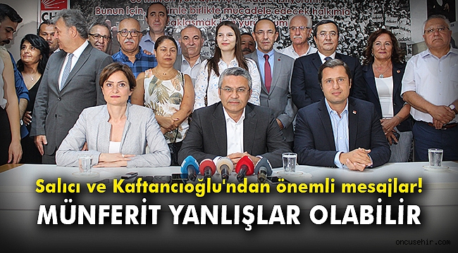 Salıcı ve Kaftancıoğlu'ndan önemli mesajlar!