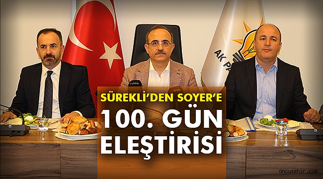 Sürekli'den Soyer'e 100. Gün eleştirisi