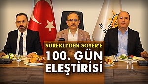 Sürekli'den Soyer'e 100. Gün eleştirisi