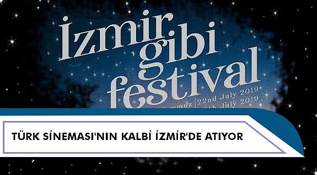Türk Sineması'nın kalbi İzmir'de atıyor