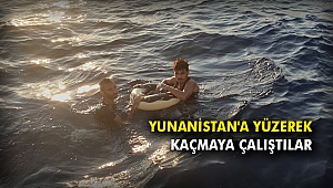 Yunanistan'a yüzerek kaçmaya çalıştılar