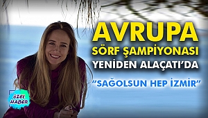 Avrupa Sörf Şampiyonası yeniden Alaçatı’da