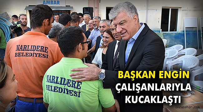 Başkan Engin çalışanlarıyla kucaklaştı