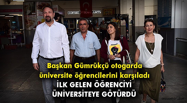 Başkan Gümrükçü üniversite öğrencilerini otogarda karşıladı