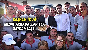 Başkan İduğ mesai arkadaşlarıyla bayramlaştı