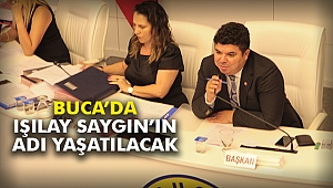 Buca’da Işılay Saygın’ın adı yaşatılacak