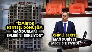CHP’li Sertel mağduriyeti Meclis’e taşıdı