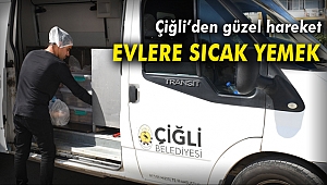 Çiğli'de evlere sıcak yemek