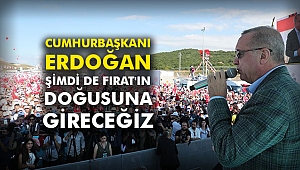 Cumhurbaşkanı Erdoğan: Şimdi de Fırat'ın doğusuna gireceğiz