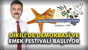 Dikili’de Demokrasi ve Emek Festivali Başlıyor