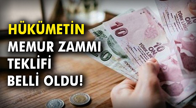 Hükümetin memur zammı teklifi belli oldu!