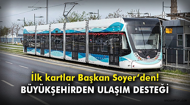 İlk kartlar Başkan Soyer'den!
