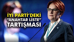 İYİ Parti’deki “Anahtar Liste” Tartışması