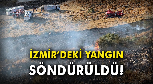 İzmir'deki yangın söndürüldü!