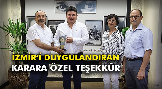 İzmir’i duygulandıran karara özel teşekkür