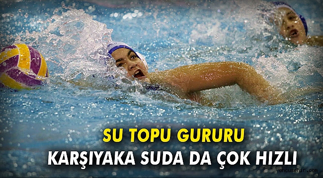 Karşıyaka su da da çok hızlı: Su topunda 2. Lig gururu