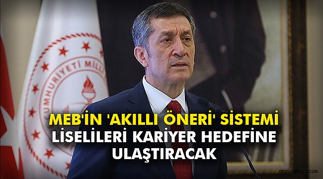 MEB'in 'akıllı öneri' sistemi liselileri kariyer hedefine ulaştıracak