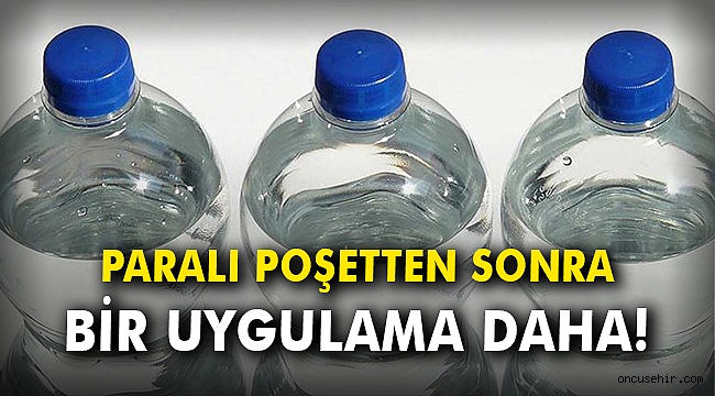 Paralı poşetten sonra bir uygulama daha!