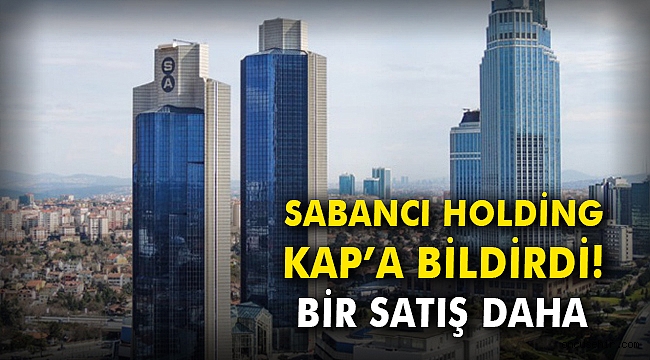 Sabancı Holding KAP'a bildirdi! Bir satış daha