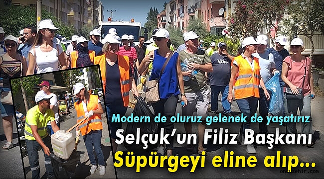 SELÇUK'TA BAYRAM TEMİZLİĞİ: BAŞKAN SÜPÜRGEYİ ALIP SOKAĞA İNDİ