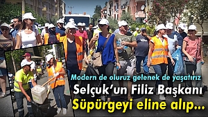 SELÇUK'TA BAYRAM TEMİZLİĞİ: BAŞKAN SÜPÜRGEYİ ALIP SOKAĞA İNDİ