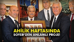 Ahilik Haftasında Soyer'den anlamlı proje!