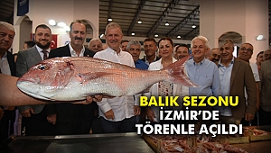 Balık Sezonu İzmir’de törenle açıldı