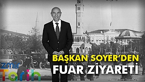 Başkan Soyer’den Fuar ziyareti