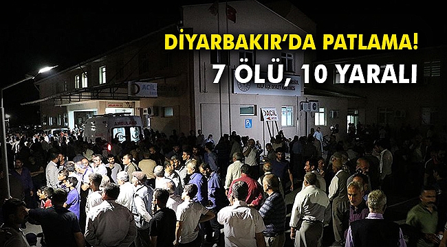 Diyarbakır'da patlama: 7 ölü, 10 yaralı