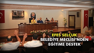 Efes Selçuk Belediye Meclisi’nden eğitime destek
