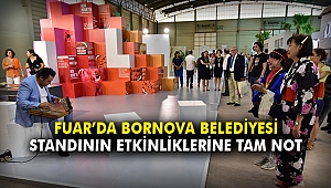 Fuar’da Bornova Belediyesi standının etkinliklerine tam not