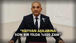 “Hayvan aşılarına son bir yılda %500 zam”
