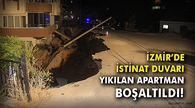 İzmir'de istinat duvarı yıkılan apartman boşaltıldı