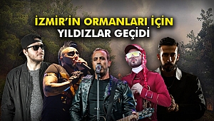 İzmir’in Ormanları için yıldızlar geçidi